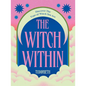 The Witch Within: Discover the Type of Witch You Are - Hardcover