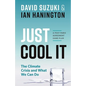 Just Cool It!: The Climate Crisis and What We Can Do - A Post-Paris Agreement Game Plan - Paperback
