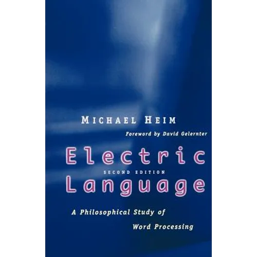 Electric Language: A Philosophical Study of Word Processing; Second Edition - Paperback