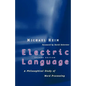 Electric Language: A Philosophical Study of Word Processing; Second Edition - Paperback