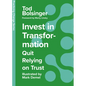 Invest in Transformation: Quit Relying on Trust - Hardcover