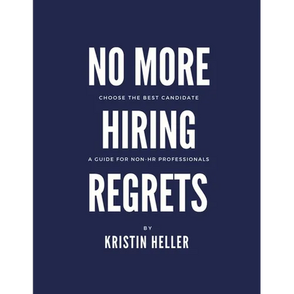No More Hiring Regrets: Choose the best candidate / A guide for non HR professionals - Paperback