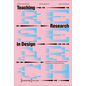 Teaching Research in Design: Guidelines for Integrating Scientific Standards in Design Education - Paperback