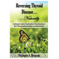 Reversing Thyroid Disease....Naturally - Paperback