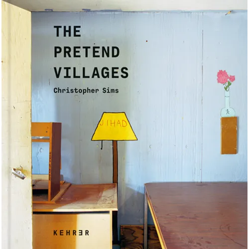 The Pretend Villages: Inside the U.S. Military Training Grounds - Hardcover