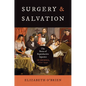 Surgery and Salvation: The Roots of Reproductive Injustice in Mexico, 1770-1940 - Hardcover