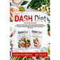 Dash Diet: This Book Includes: Dash Diet for Weight Loss + Dash Diet Mediterranean Solution. Action Plan with Dash Diet Weight lo - Paperback