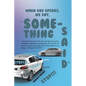 When God Speaks, We Say, "Something Said" - Paperback