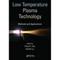 Low Temperature Plasma Technology: Methods and Applications - Paperback