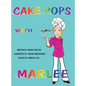 Cake Pops with Marlee - Hardcover