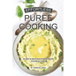 Effortless Puree Cooking: 30 Easy & Delicious Pureed Recipe Fit for all Ages - Paperback