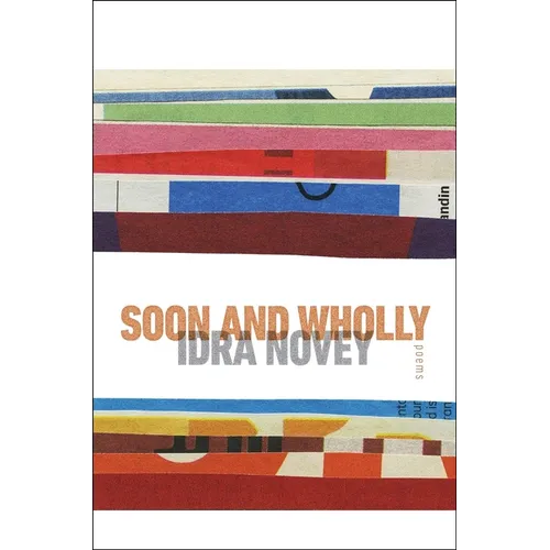 Soon and Wholly - Hardcover