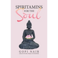 Spiritamins for the Soul - Hardcover