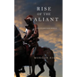 Rise of the Valiant (Kings and Sorcerers--Book 2) - Paperback