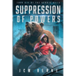 Suppression of Powers: Turn Six of The Hybrid Helix - Paperback