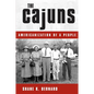 The Cajuns: Americanization of a People - Paperback