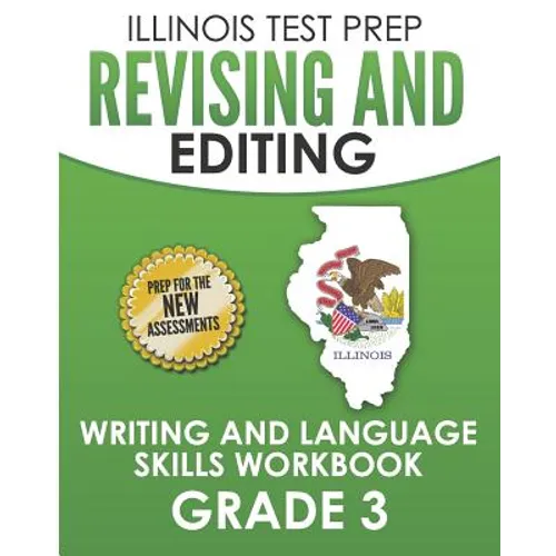 ILLINOIS TEST PREP Revising and Editing Grade 3: Writing and Language Skills Workbook - Paperback