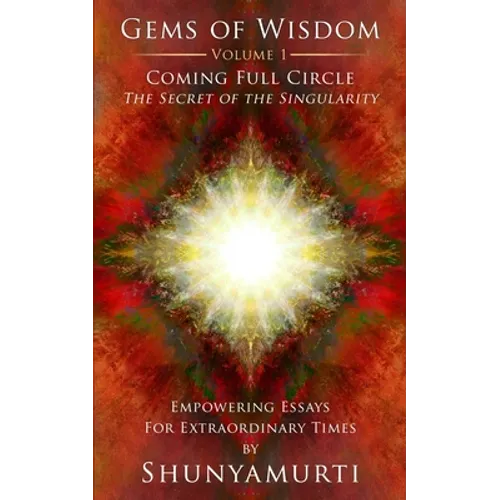 Coming Full Circle: The Secret of the Singularity - Paperback