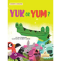 Yuk or Yum? - Paperback