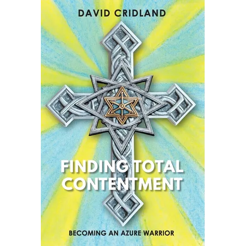 Finding Total Contentment: Becoming an Azure Warrior - Paperback