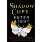 Enter Light: Shadow Copy - Paperback