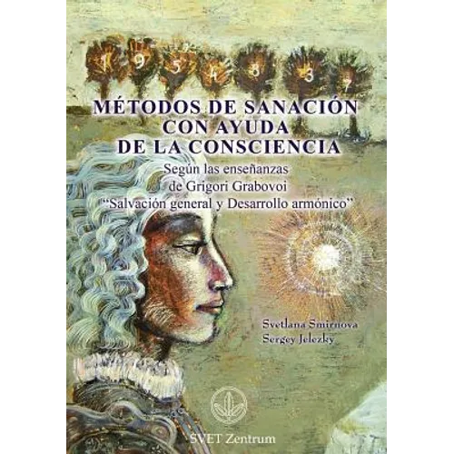 Métodos de Sanación con Ayuda de la Consciencia (SPANISH Edition) - Paperback