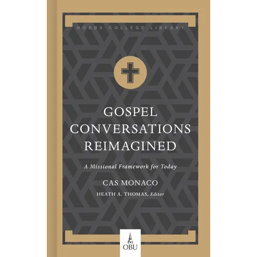 Gospel Conversations Reimagined: A Missional Framework for Today - Hardcover
