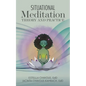 Situational Meditation: Theory and Practice - Paperback