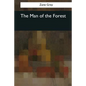 The Man of the Forest - Paperback