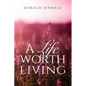 A Life Worth Living - Paperback