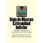 Guia de Ulceras Extremidad Inferior: Notas sobre el cuidado de Heridas - Paperback