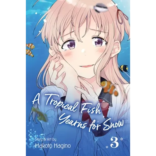 A Tropical Fish Yearns for Snow, Vol. 3 - Paperback
