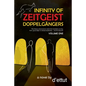 Infinity of Zeitgeist Doppelgängers - Paperback