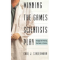 Winning the Games Scientists Play - Paperback