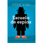 Escuela de Espías (Spy School) - Library Binding