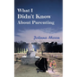 What I Didn't Know About Parenting - Hardcover