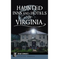 Haunted Inns and Hotels of Virginia - Hardcover