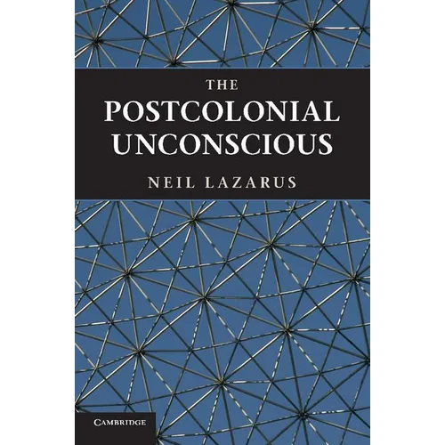 The Postcolonial Unconscious - Paperback