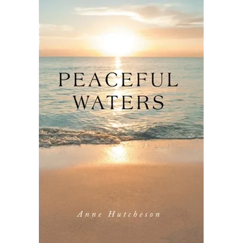Peaceful Waters - Hardcover