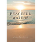 Peaceful Waters - Hardcover