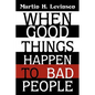 When Good Things Happen to Bad People - Paperback