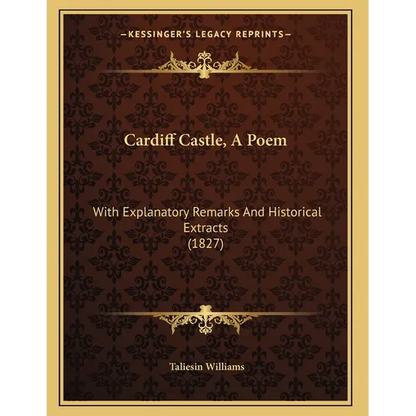 Cardiff Castle, A Poem: With Explanatory Remarks And Historical Extracts (1827) - Paperback