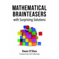 Mathematical Brainteasers with Surprising Solutions - Paperback