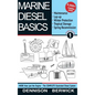 Marine Diesel Basics 1: Maintenance, Lay-Up, Winter Protection, Tropical Storage and Spring Recommission - Hardcover