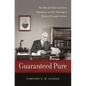 Guaranteed Pure: The Moody Bible Institute, Business, and the Making of Modern Evangelicalism - Paperback