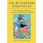 The Superferry Chronicles: Hawaii's Uprising Against Militarism, Commercialism, and the Desecration of the Earth - Paperback