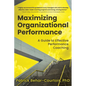 Maximizing Organizational Performance: A Guide to Effective Performance Coaching - Paperback