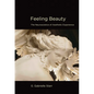 Feeling Beauty: The Neuroscience of Aesthetic Experience - Paperback