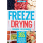 Freeze Drying Cookbook for Beginners - Paperback
