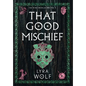 That Good Mischief - Hardcover